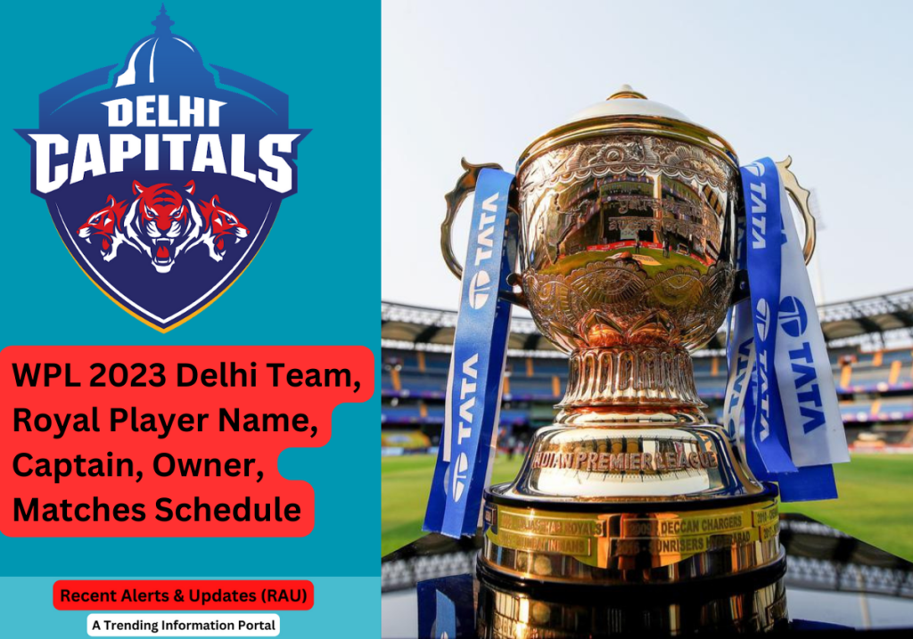 WPL 2023 Delhi Team, Royal Player Name, Captain, Owner, Matches Schedule